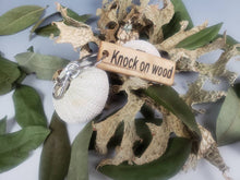 Load image into Gallery viewer, Knock on wood